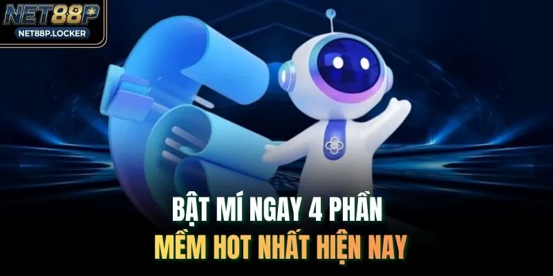 Bật mí ngay 4 phần mềm hot nhất hiện nay