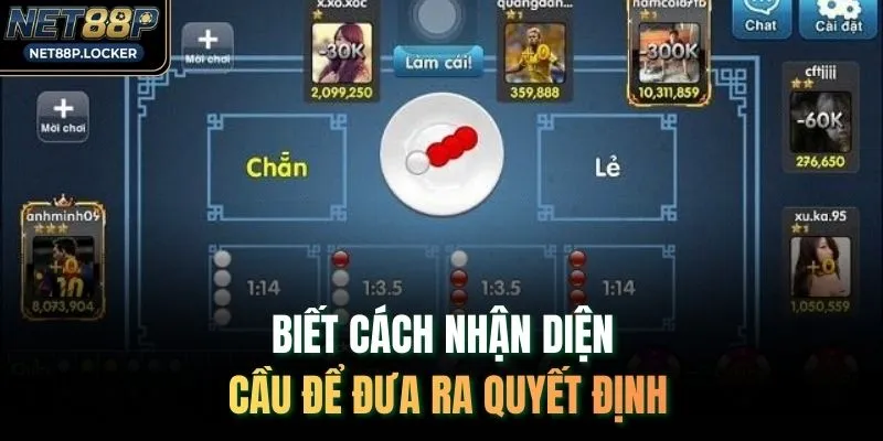 Biết cách nhận diện cầu để đưa ra quyết định