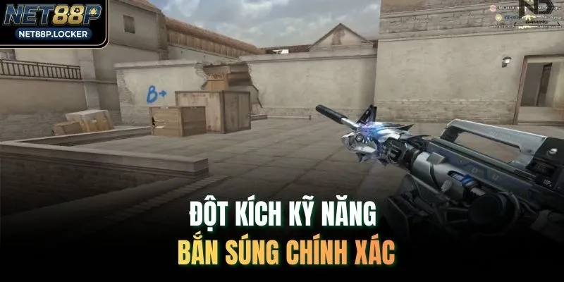Đột Kích kỹ năng bắn súng chính xác