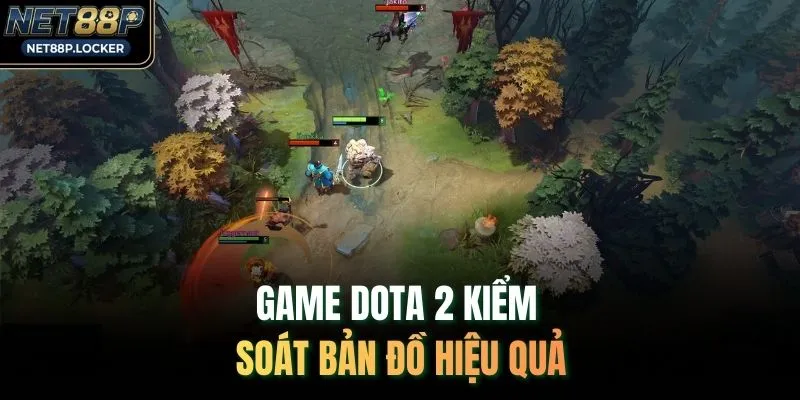 Game Dota 2 kiểm soát bản đồ hiệu quả