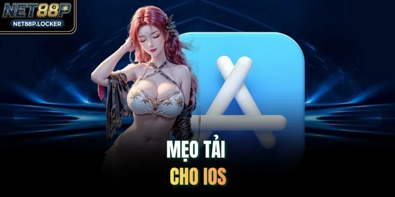 Mẹo tải cho IOS