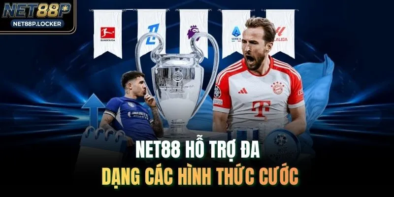 NET88 hỗ trợ đa dạng các hình thức cược